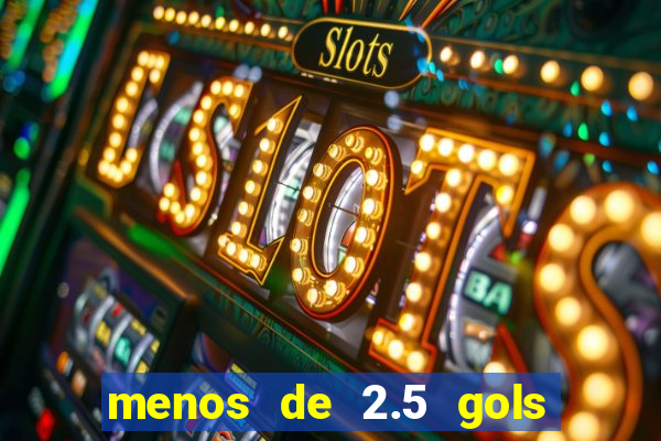 menos de 2.5 gols o que significa